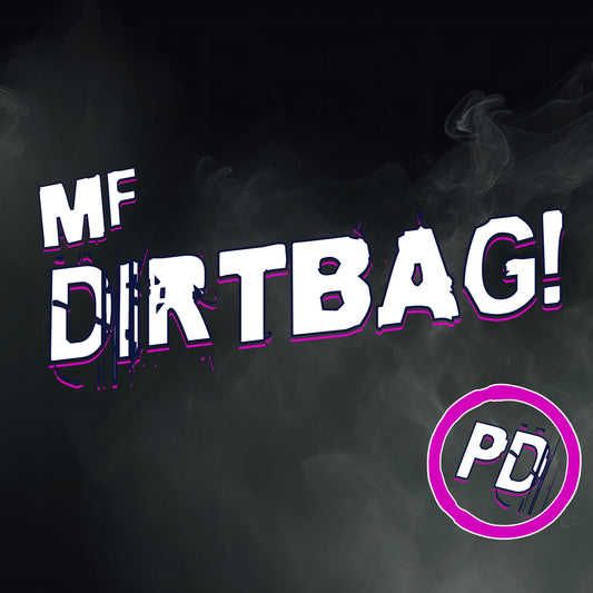 Dirtbag w intro