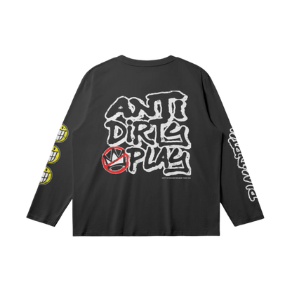 "ANTI PLAY DIRTY" LONG SLEEVE